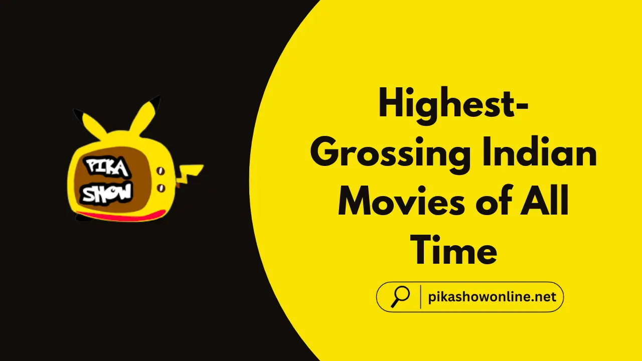 “Highest-Grossing Indian Movies of All Time